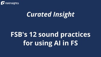 Curated Insight: the FSB's 12 sound practices for using AI in FS