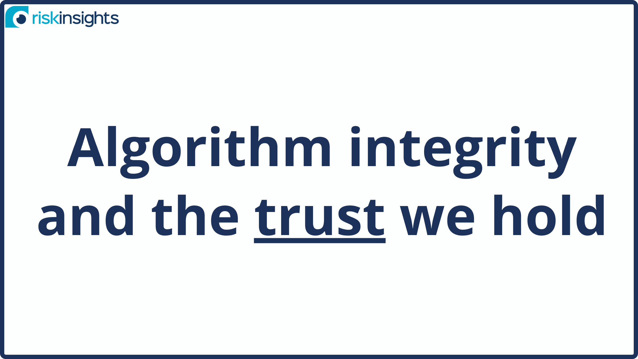 Algorithm integrity and the trust we hold