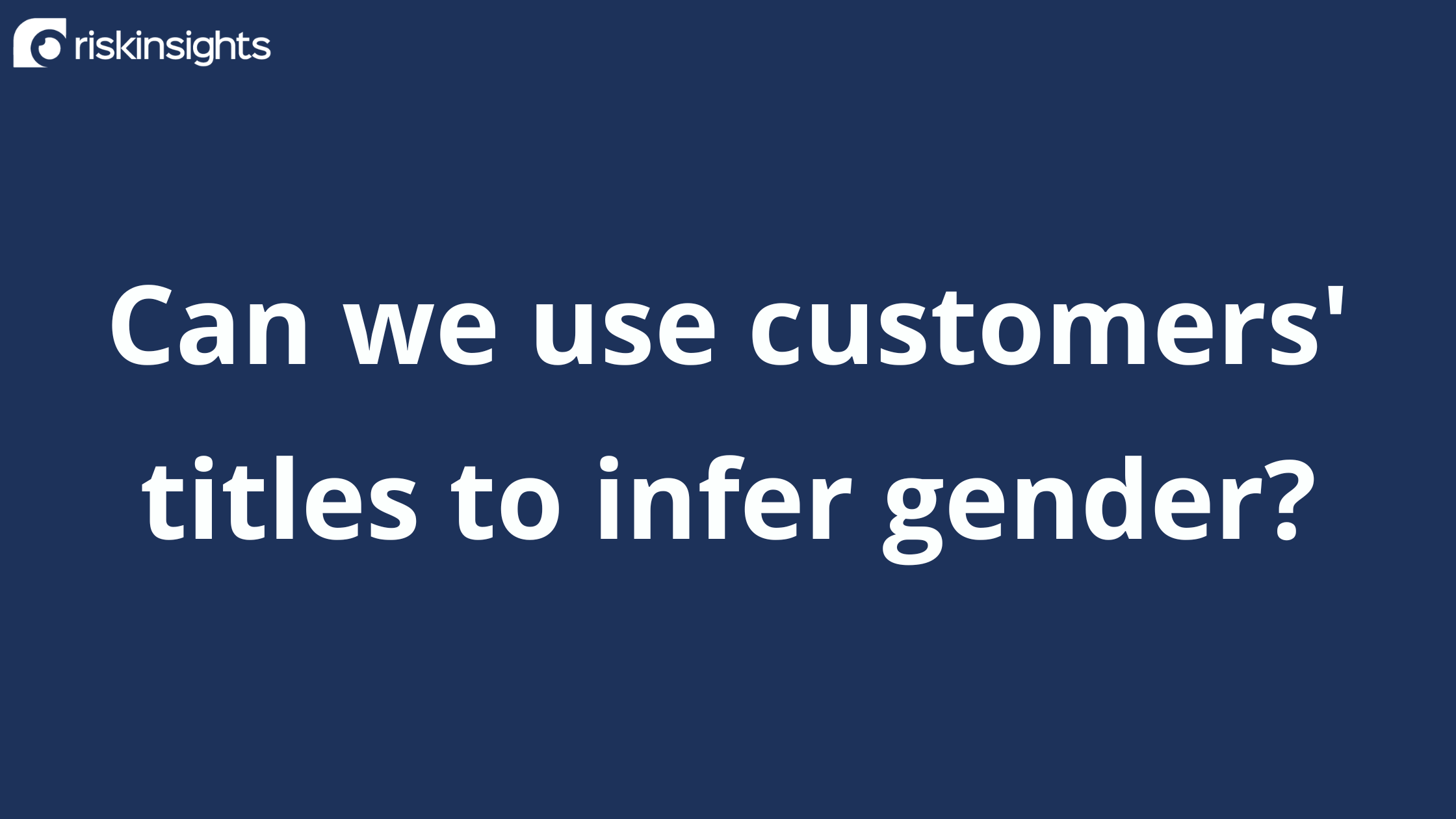 Can we use customers' titles to infer gender?