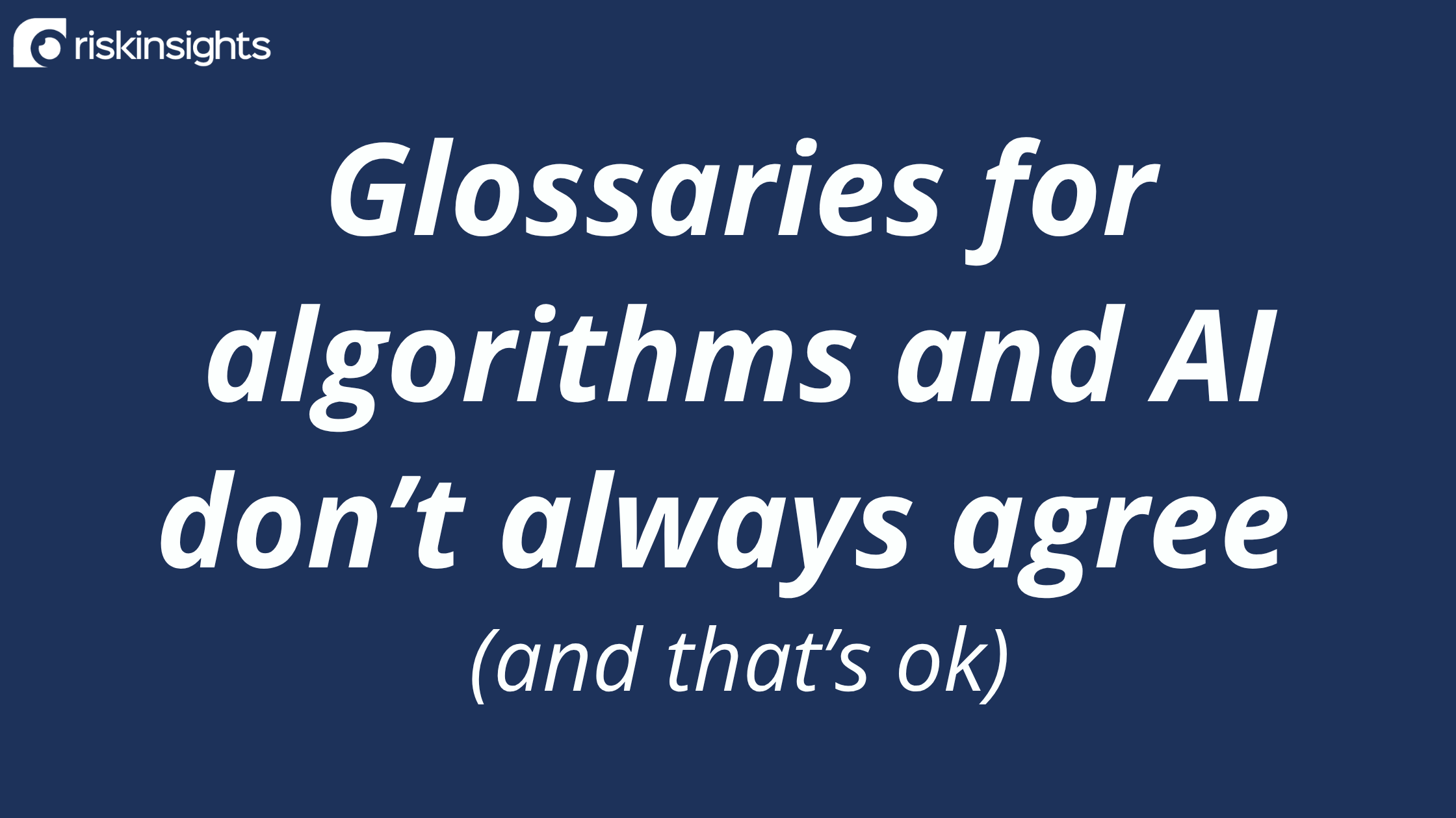 Glossaries for algorithms and AI don’t always agree (and that’s ok)